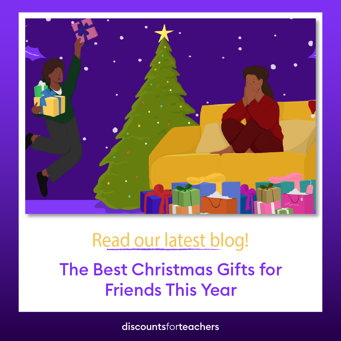 Teacher Discounts UK - The Best Christmas Presents for Friends