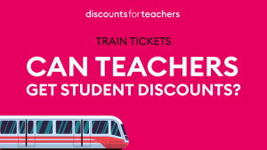 "TRAIN TICKETS, can teachers get student discounts?"